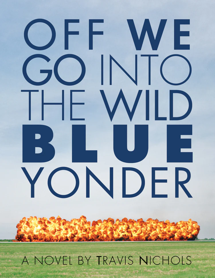 Off We Go Into the Wild Blue Yonder